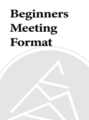 Beginners Meeting Format