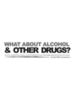 What About Alcohol and Other Drugs?