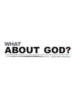 What About God?