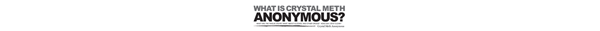 What Is Crystal Meth Anonymous?