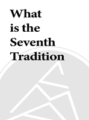 What Is The Seventh Tradition?